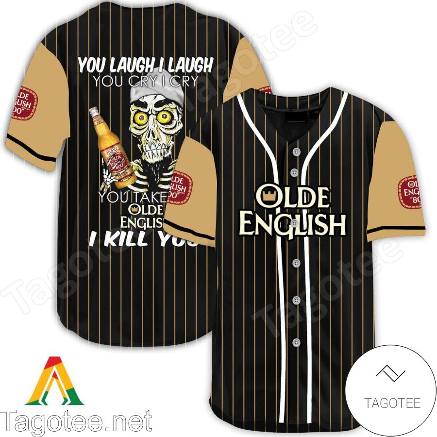 Achmed Take My Olde English 800 Beer I Kill You You Laugh I Laugh Baseball Jersey
