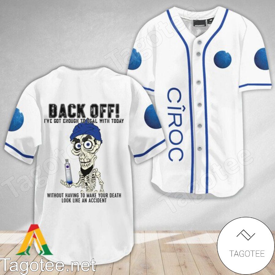 Achmed the Dead Terrorist Ciroc Vodka Back Off I've Got Enough To Deal With Today Baseball Jersey