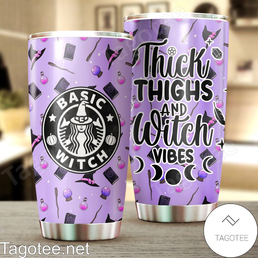 Basic Witch Thick Thighs And Witch Vibes Tumbler