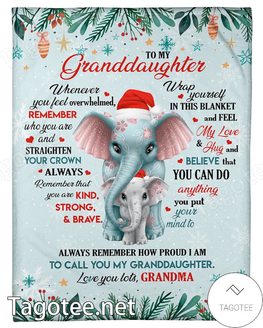 Elephant To My Granddaughter Always Remember How Proud I Am To Call You Christmas Blanket
