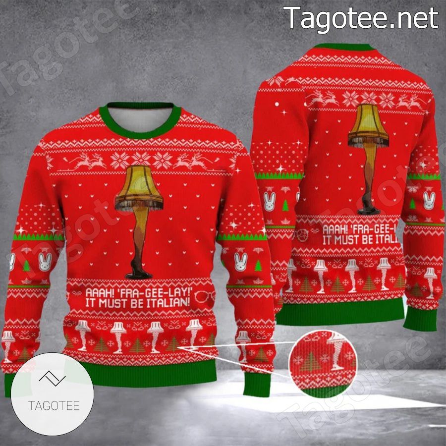 Aaah Fra-GEE-Lay It Must Be Italian Ugly Christmas Sweater