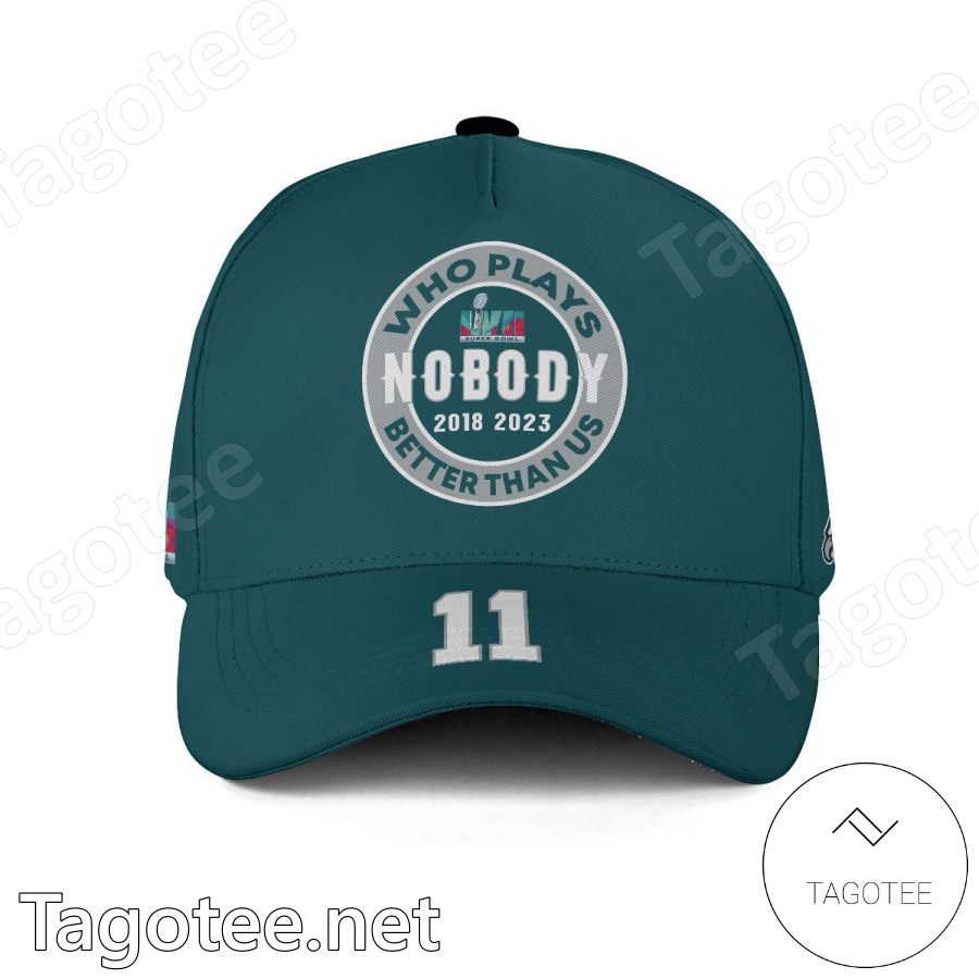 A.J. Brown 11 Who Plays Better Than Us Nobody Super Bowl LVII Philadelphia Eagles Classic Cap Hat