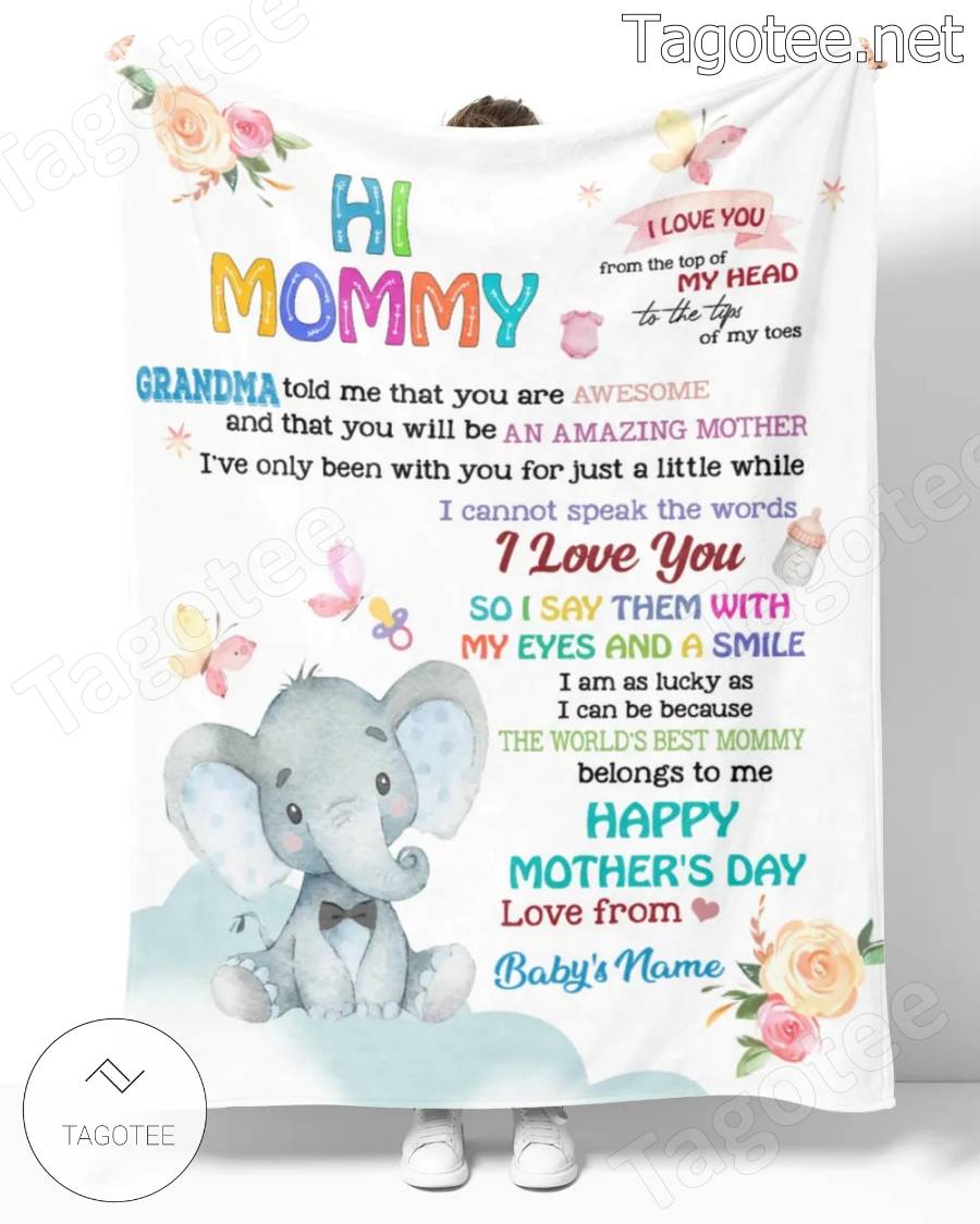 Elephant Hi Mommy I Love You From The Top My Head To The Tips Of My Toes Happy Mother's Day Blanket a