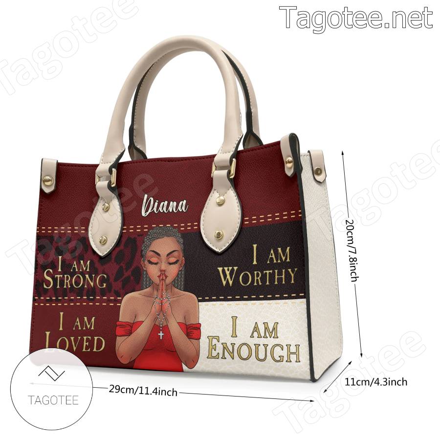 I Am Strong I Am Loved I Am Worthy I Am Enough Personalized Handbag a