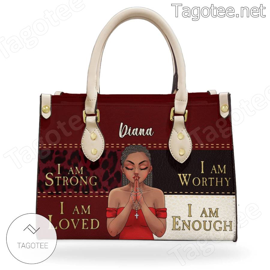 I Am Strong I Am Loved I Am Worthy I Am Enough Personalized Handbag