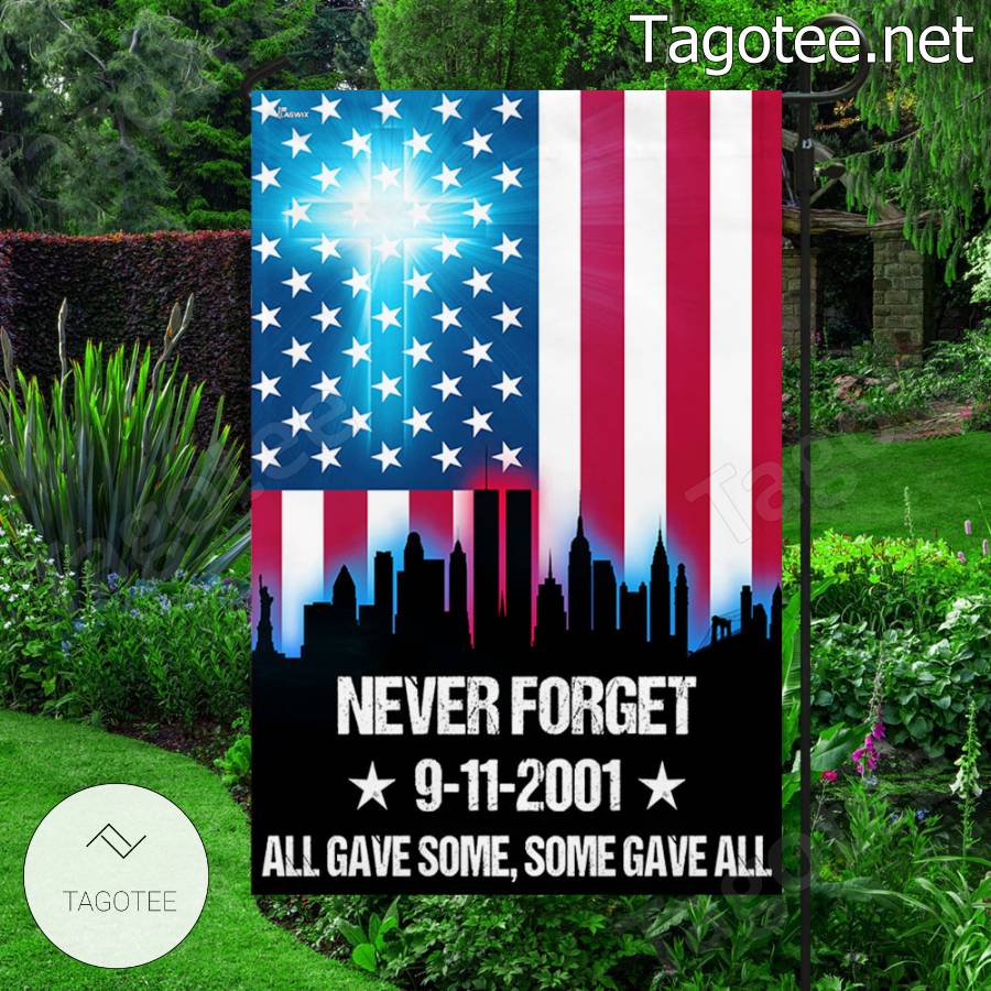 American Flag Never Forget 9-11-2001 All Gave Some Some Gave All Flag