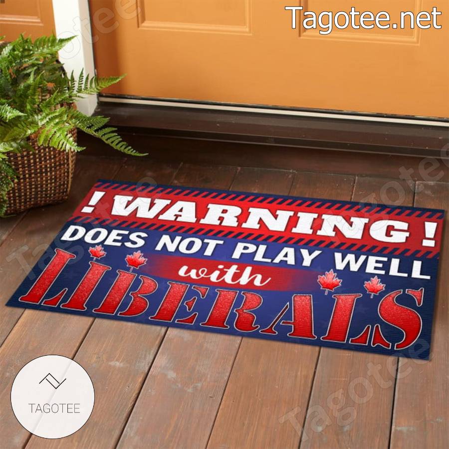 Canada Warning Does Not Play Well With Liberals Doormat