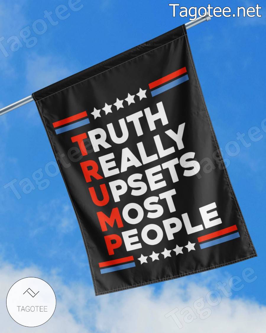 Truth Really Upsets Most People Flag a