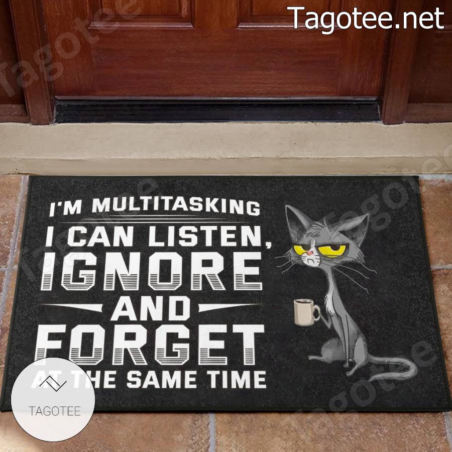 Cat I'm Multitasking I Can Listen Ignore And Forget At The Same Time Doormat