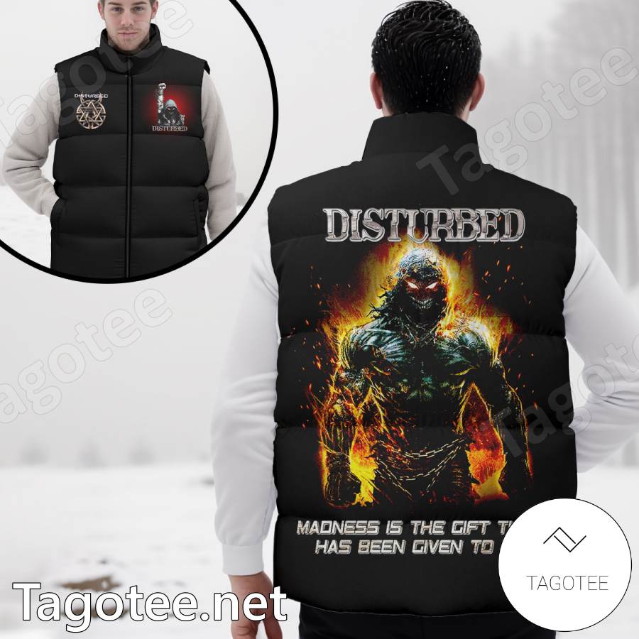 Disturbed Madness Is The Gift That Has Been Given To Me Puffer Vest