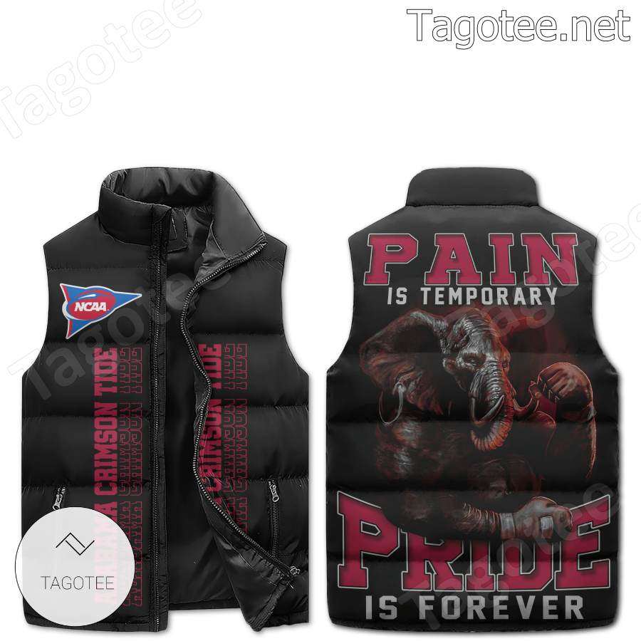 Alabama Crimson Tide Pain Is Temporary Pride Is Forever Puffer Vest