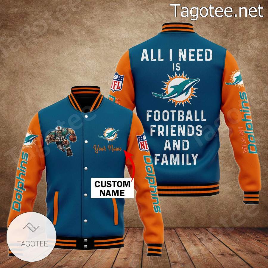 All I Need Is Miami Dolphins Football Friends And Family Personalized Baseball Jacket