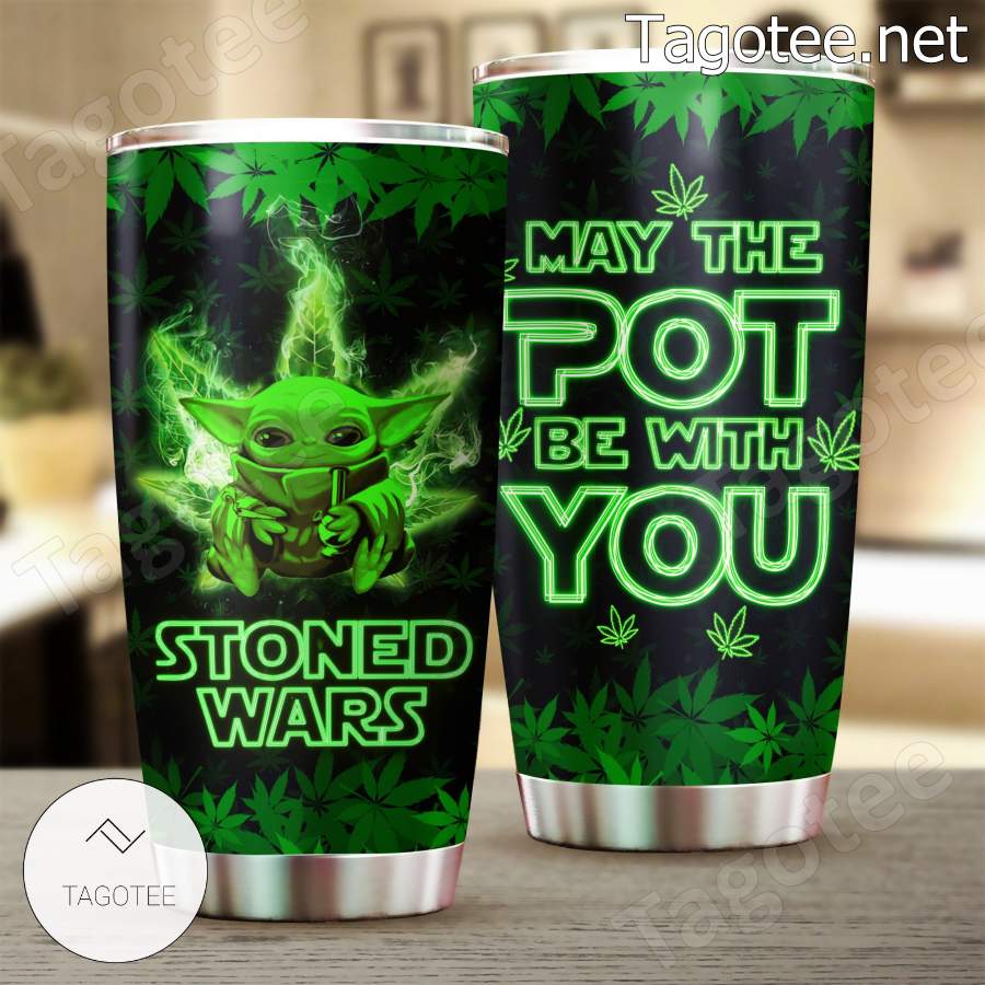 Baby Yoda Stoned Wars May The Pot Be With You Tumbler
