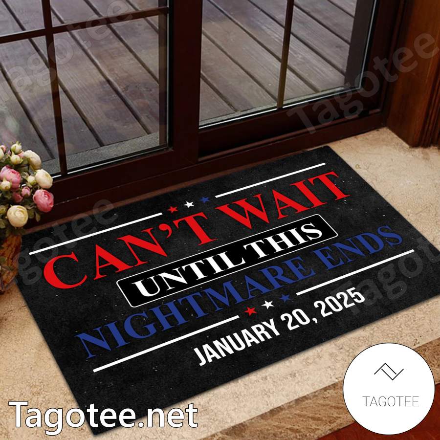 Can't Wait Until This Nightmare Ends January 20 2025 Doormat