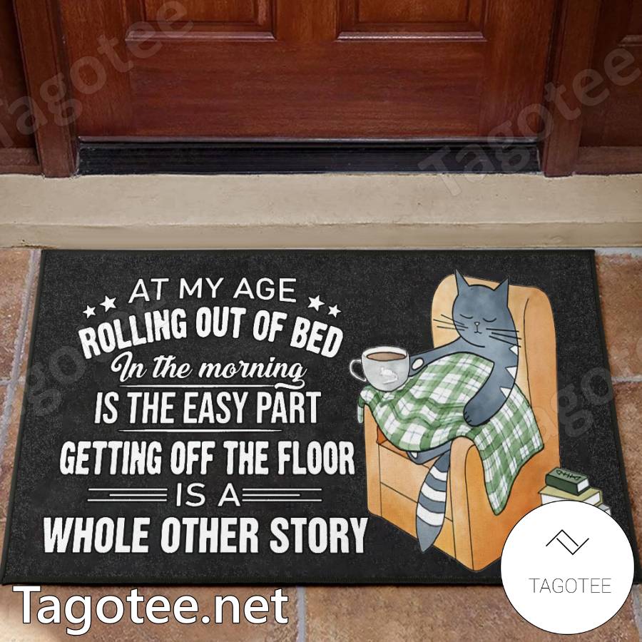 Cat At My Age Rolling Out Of Bed Doormat