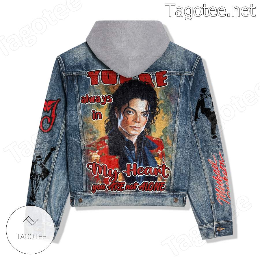Michael Jackson You're Always In My Heart You Are Not Alone Hooded Denim Jacket a