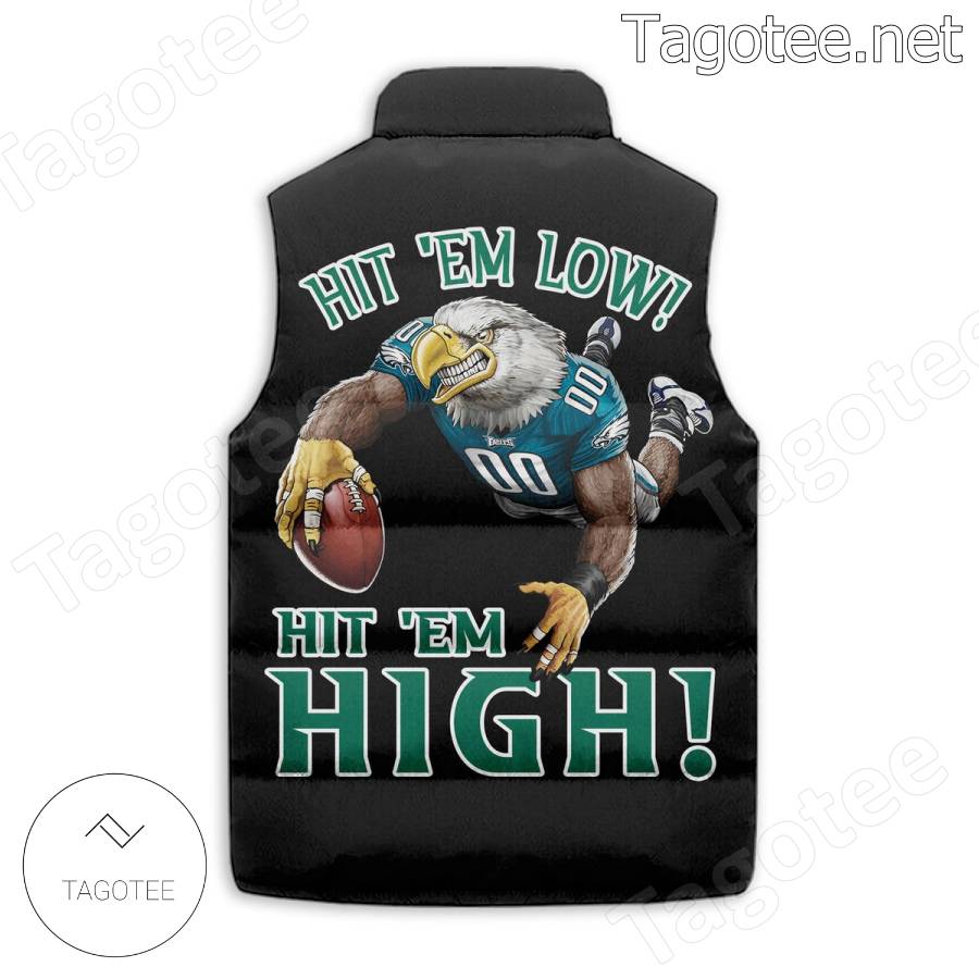 Philadelphia Eagles Hit Em Low Hit Em High Puffer Vest a