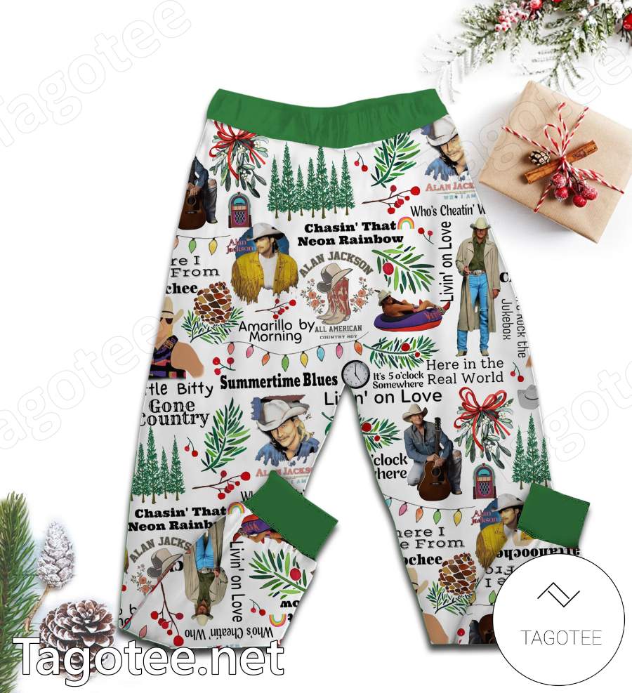 All I Want For Christmas Is You Just Kidding I Want Alan Jackson Pajamas Set a