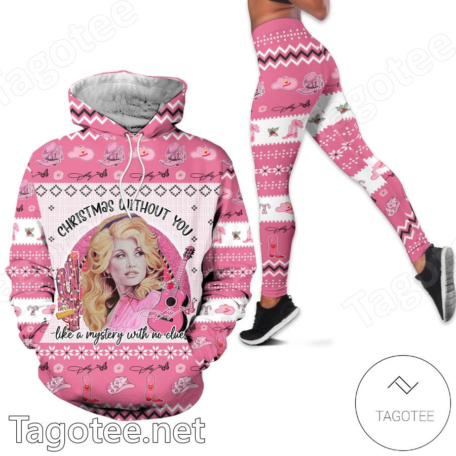 Dolly Parton Christmas Without You Like A Mystery With No Cluers Hoodie And Leggings