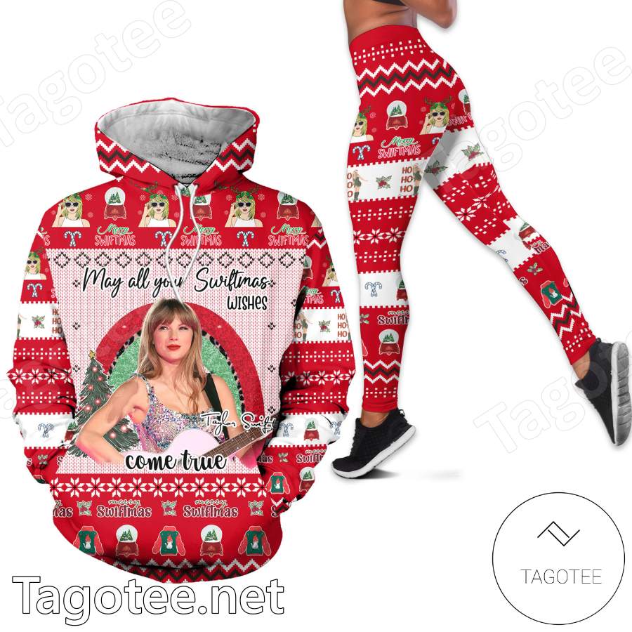 Taylor Swift May All You Swiftmas Wishes Come True Christmas Hoodie And Leggings
